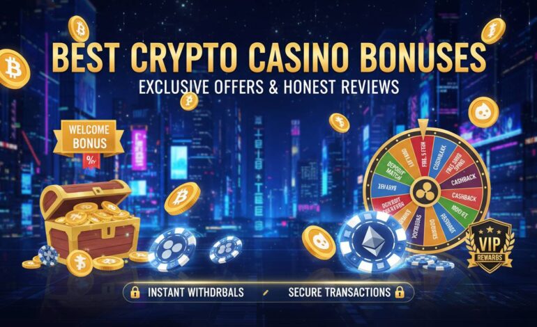 Best Crypto Casino Bonuses – Exclusive Offers & Honest Reviews